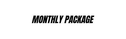 MONTHLY PACKAGE